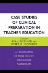 Case Studies of Clinical Preparation in Teacher Education cover