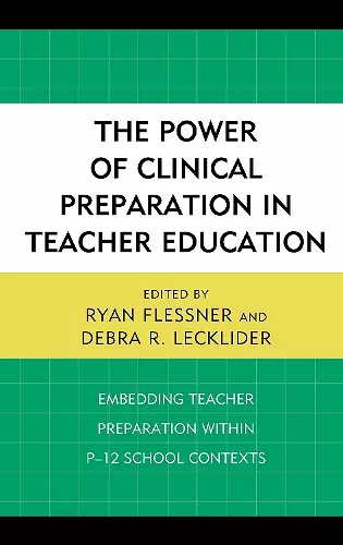 The Power of Clinical Preparation in Teacher Education cover