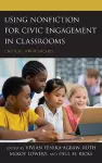 Using Nonfiction for Civic Engagement in Classrooms cover