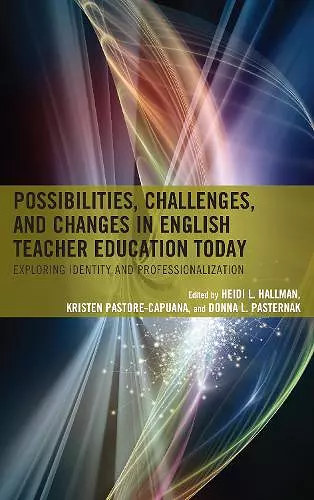 Possibilities, Challenges, and Changes in English Teacher Education Today cover