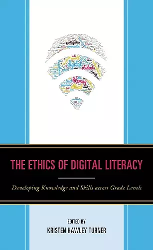 The Ethics of Digital Literacy cover