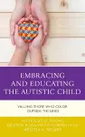 Embracing and Educating the Autistic Child cover