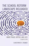 The School Reform Landscape Reloaded cover