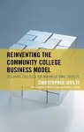 Reinventing the Community College Business Model cover