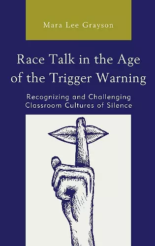 Race Talk in the Age of the Trigger Warning cover