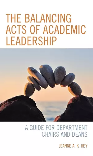 The Balancing Acts of Academic Leadership cover