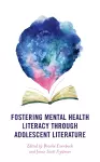 Fostering Mental Health Literacy through Adolescent Literature cover