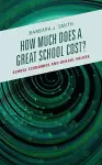 How Much Does a Great School Cost? cover