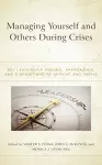 Managing Yourself and Others During Crises cover