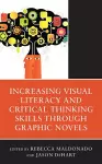 Increasing Visual Literacy and Critical Thinking Skills through Graphic Novels cover