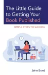 The Little Guide to Getting Your Book Published cover