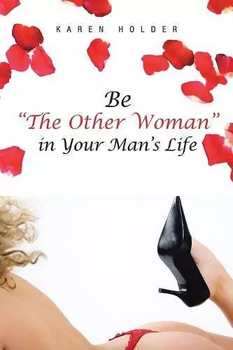 Be The Other Woman in Your Man's Life cover