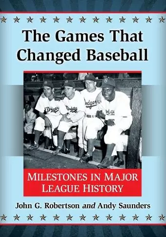 The Games That Changed Baseball cover