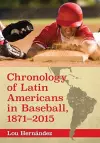 Chronology of Latin Americans in Baseball, 1871-2015 cover