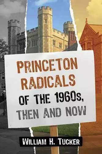 Princeton Radicals of the 1960s, Then and Now cover