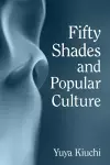 Fifty Shades and Popular Culture cover