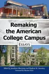 Remaking the American College Campus cover