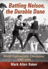 Battling Nelson, the Durable Dane cover