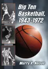 Big Ten Basketball, 1943-1972 cover