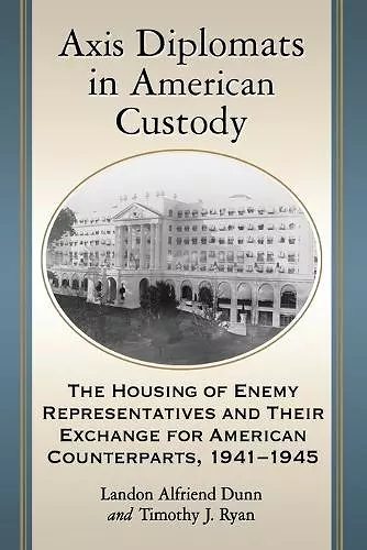 Axis Diplomats in American Custody cover