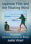 Japanese Film and the Floating Mind cover