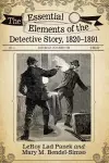 The Essential Elements of the Detective Story, 1820-1891 cover