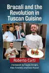 Bracali and the Revolution in Tuscan Cuisine cover