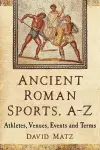 Ancient Roman Sports, A-Z cover