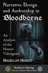 Narrative Design and Authorship in Bloodborne cover