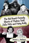 The Hal Roach Comedy Shorts of Thelma Todd, ZaSu Pitts and Patsy Kelly cover