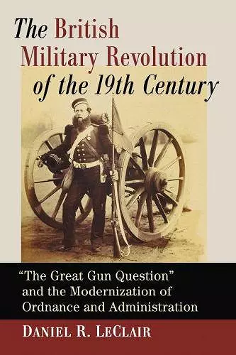 The British Military Revolution of the 19th Century cover