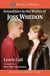 Sexualities in the Works of Joss Whedon cover