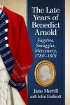 The Late Years of Benedict Arnold cover