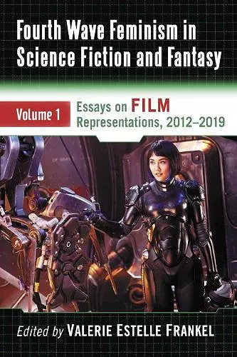 Fourth Wave Feminism in Science Fiction and Fantasy Volume 1 cover