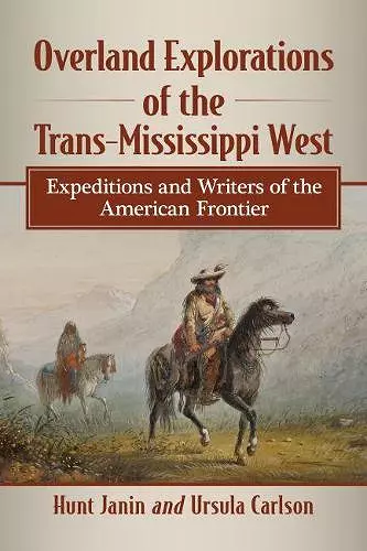 Overland Explorations of the Trans-Mississippi West cover