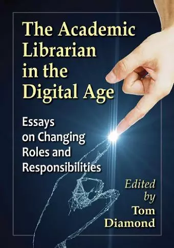 The Academic Librarian in the Digital Age cover