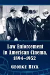 Law Enforcement in American Cinema, 1894-1952 cover