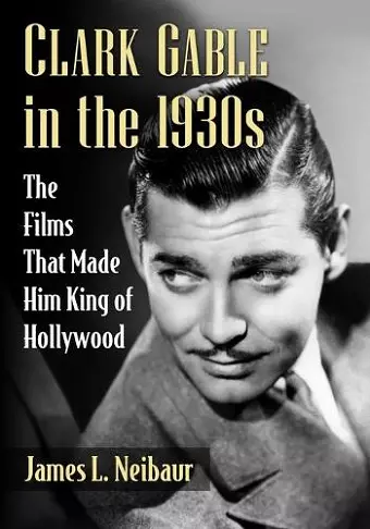 Clark Gable in the 1930s cover