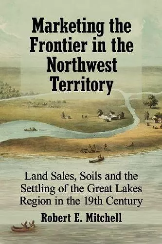 Marketing the Frontier in the Northwest Territory cover