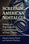 Screening American Nostalgia cover