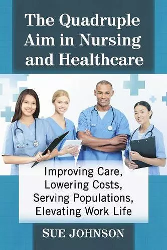 The Quadruple Aim in Nursing and Healthcare cover