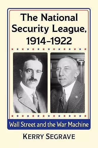 The National Security League, 1914-1922 cover