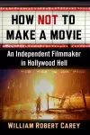 How Not to Make a Movie cover