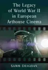 The Legacy of World War II in European Arthouse Cinema cover