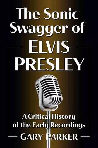 The Sonic Swagger of Elvis Presley cover