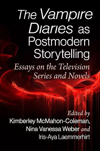 The Vampire Diaries as Postmodern Storytelling cover