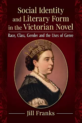 Social Identity and Literary Form in the Victorian Novel cover