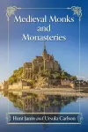 Medieval Monks and Monasteries cover