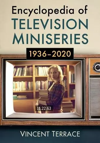 Encyclopedia of Television Miniseries, 1936-2020 cover