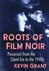 Roots of Film Noir cover